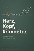 Herz, Kopf, Kilometer: Schlau trainieren ohne Überforderung – Wie erziele ich eine bessere Ausdauer