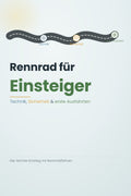 Rennrad für Einsteiger - Technik, Sicherheit & erste Ausfahrten